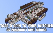 "Toss a Coin to Your Witcher" on Note Blocks