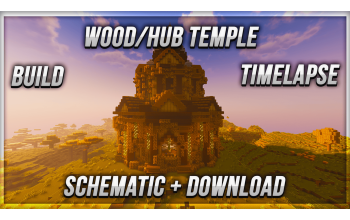 Wood/Hub Temple Build (Litematica)